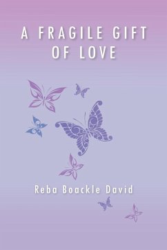 A Fragile Gift of Love - David, Reba Boackle