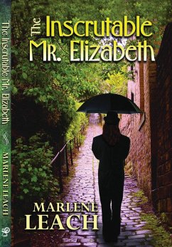 The Inscrutable Mr. Elizabeth - Leach, Marlene