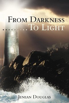 From Darkness.........to Light - Douglas, Jenean