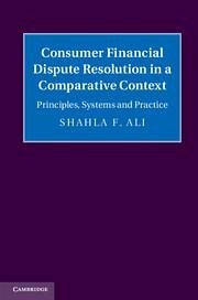 Consumer Financial Dispute Resolution in a Comparative Context - Ali, Shahla F