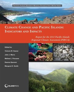 Climate Change and Pacific Islands: Indicators and Impacts: Report for the 2012 Pacific Islands Regional Climate Assessment (PIRCA)