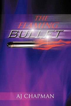 The Flaming Bullet - Chapman, Aj