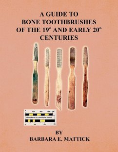 A Guide to Bone Toothbrushes of the 19th and Early 20th Centuries