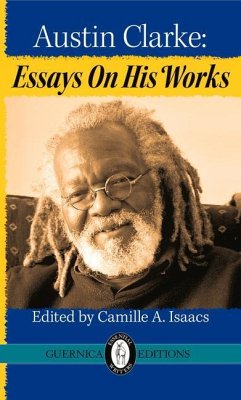 Austin Clarke: Essays on His Works Volume 38