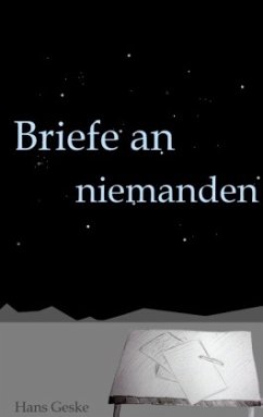 Briefe an niemanden - Geske, Hans