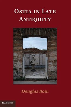 Ostia in Late Antiquity by Douglas Boin Hardcover | Indigo Chapters