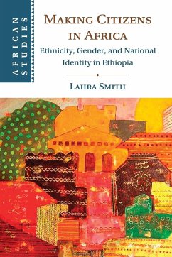 Making Citizens in Africa - Smith, Lahra