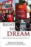 Right to Dream: Immigration Reform and America's Future