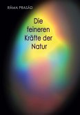 Die feineren Kräfte der Natur und ihr Einfluss auf Menschenleben und Menschenschicksale