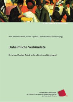 Unheimliche Verbündete - Schröer, Wolfgang;Böhnisch, Lothar;Steindorff-Classen, Caroline;Sagebiel, Juliane