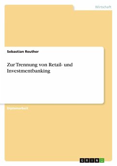 Zur Trennung von Retail- und Investmentbanking - Reuther, Sebastian