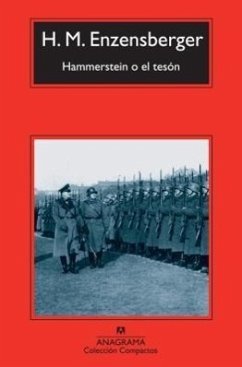 Hammerstein O el Teson = Hammerstein or Tenacity - Enzensberger, Hans Magnus