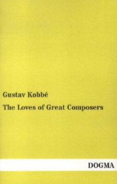 The Loves of Great Composers - Kobbé, Gustav
