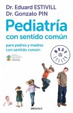 Pediatría con sentido común para padres y madres con sentido común