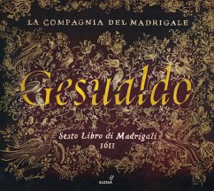 Sesto Libro Di Madrigali 1611 - La Compagnia Del Madrigale