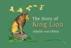 The Story of King Lion - Olfers, Sibylle von