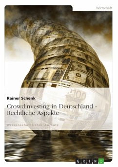 Crowdinvesting in Deutschland - Rechtliche Aspekte - Schenk, Rainer