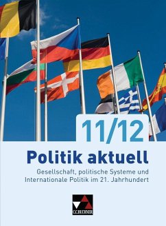 Politik aktuell 11/12 - Castner, Jan; Betz, Christine; Grossmann, Margit; Hitzler, Anita; Hoffmann, Sabine; Volkert, Thomas; Wölfl, Friedrich