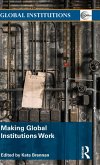 Making Global Institutions Work Making Global Institutions Work