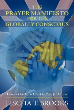 The Prayer Manifesto for the Globally Conscious - Brooks, Lischa T.