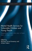 Mental Health Services for Vulnerable Children and Young People Mental Health Services for Vulnerable Children and Young People