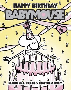 Happy Birthday, Babymouse - Holm, Jennifer L.; Holm, Matthew