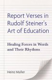 Report Verses in Rudolf Steiner's Art of Education: Healing Forces in Words and Their Rhythms
