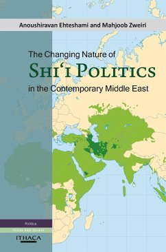 The Changing Nature of Shi'i Politics in the Contemporary Middle East - Ehteshami, Anoushiravan; Zweiri, Mahjoob