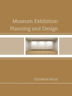 Museum Exhibition Planning and Design - Bogle, Elizabeth