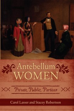 Antebellum Women - Lasser, Carol; Robertson, Stacey
