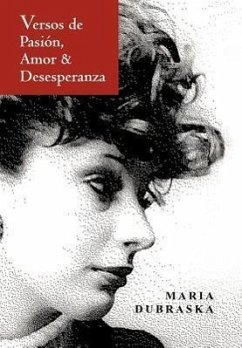 Versos de Pasion, Amor & Desesperanza - Dubraska, Maria