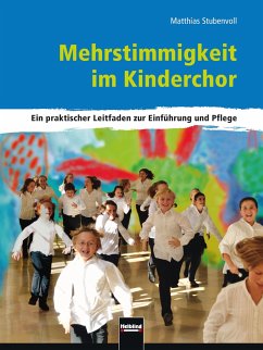 Mehrstimmigkeit im Kinderchor - Stubenvoll, Matthias