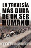 La Traves A M S Dura de Un Ser Humano La Traves A M S Dura de Un Ser Humano
