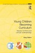Young Children Becoming Curriculum - Bild 1