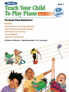 Alfred's Teach Your Child to Play Piano, Bk 1 - Barden, Christine H.;Kowalchyk, Gayle;Lancaster, E. L.