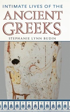 Intimate Lives of the Ancient Greeks - Budin, Stephanie