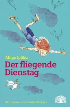 Der fliegende Dienstag - Iplikçi, Müge