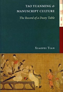 Tao Yuanming and Manuscript Culture - Tian, Xiaofei