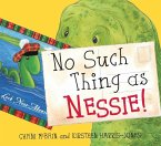 No Such Thing as Nessie! No Such Thing as Nessie!