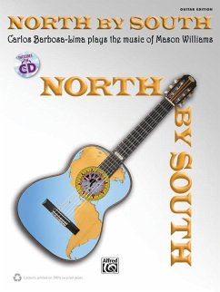 North by South -- Carlos Barbosa-Lima Plays the Music of Mason Williams - Williams, Mason