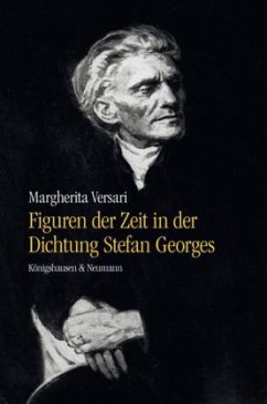 Figuren der Zeit in der Dichtung Stefan Georges - Versari, Margherita