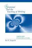 Grammar and the Teaching of Writing