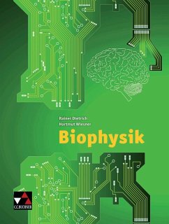 Biophysik - Authier, Michael; Dietrich, Rainer; Elsholz, Markus; Fauser, Christian; Geßner, Thomas