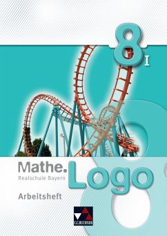 Mathe.Logo 8/1 Realschule Bayern Arbeitsheft - Beyer, Dagmar; Kleine, Michael; Weixler, Simon