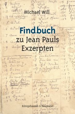 Findbuch zu Jean Pauls Exzerpten - Will, Michael