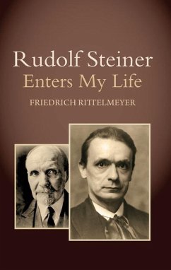 Rudolf Steiner Enters My Life - Rittelmeyer, Friedrich