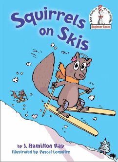 Squirrels on Skis - Ray, J. H.