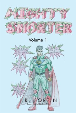 Mighty Snorter Volume 1 - Fortin, J. R.