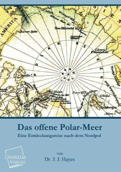 Das offene Polar-Meer - Hayes, J. J.
