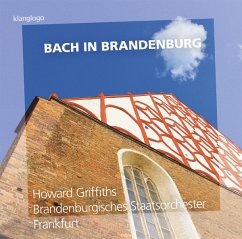 Bach In Brandenburg - Griffiths/Brandenburgisches Staatsorchester
